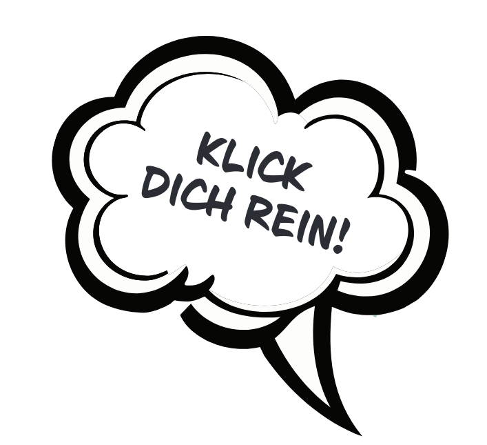 Klick Dich rein!